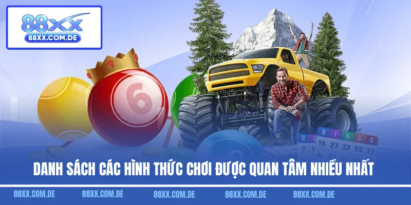 Danh sách các hình thức chơi được quan tâm nhiều nhất